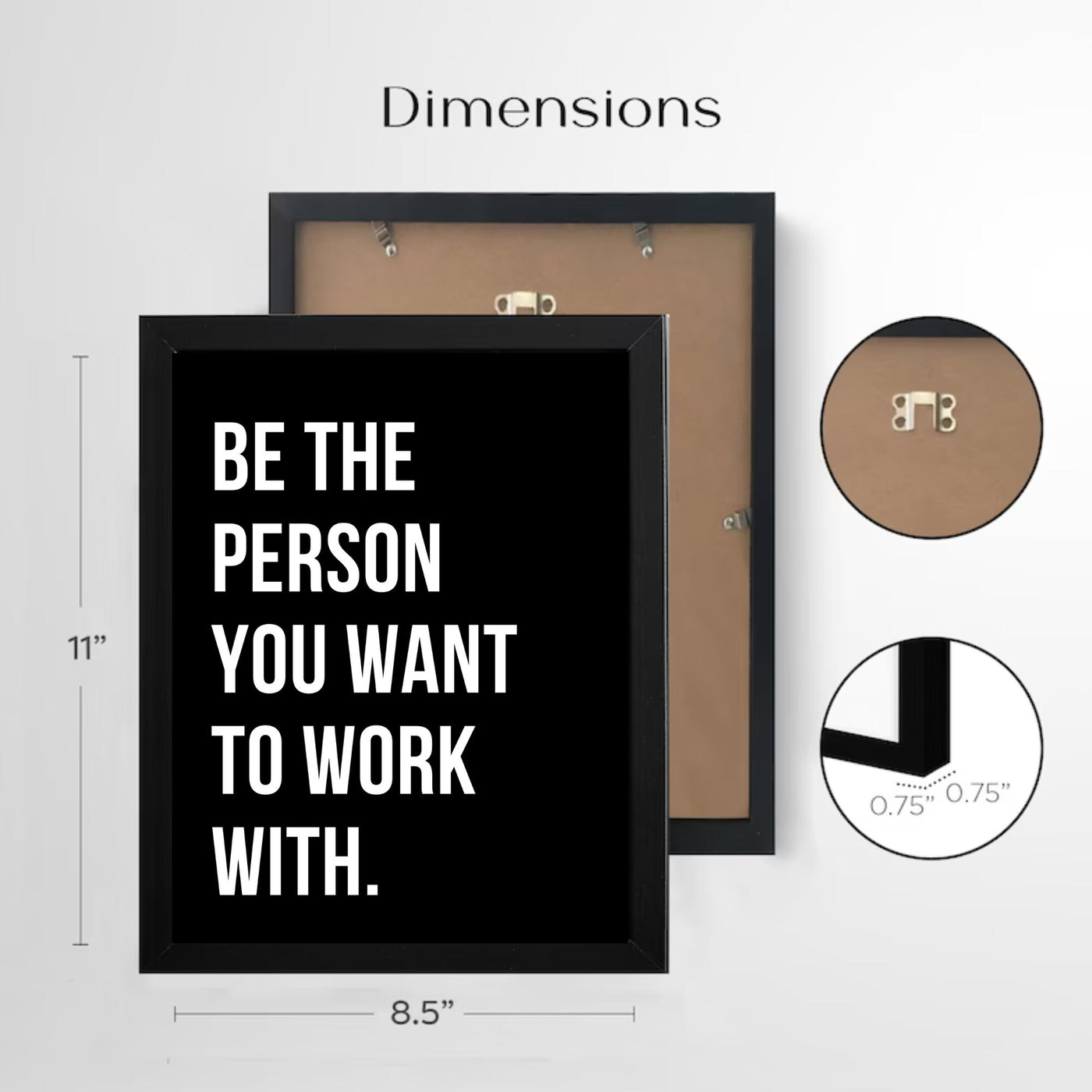 Be The Person You Want To Work With Framed - Motivational Positive Inspirational sign - Office Wall art - Inspirational Sign